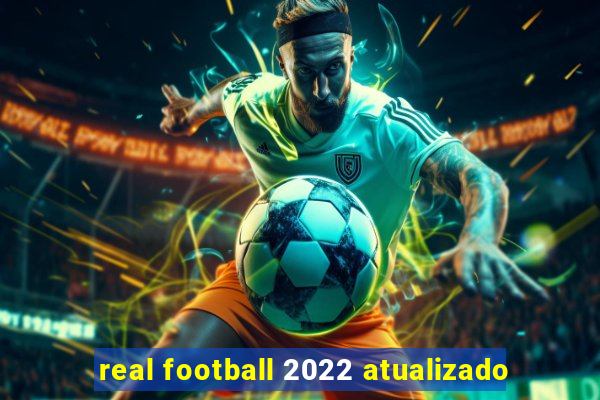 real football 2022 atualizado